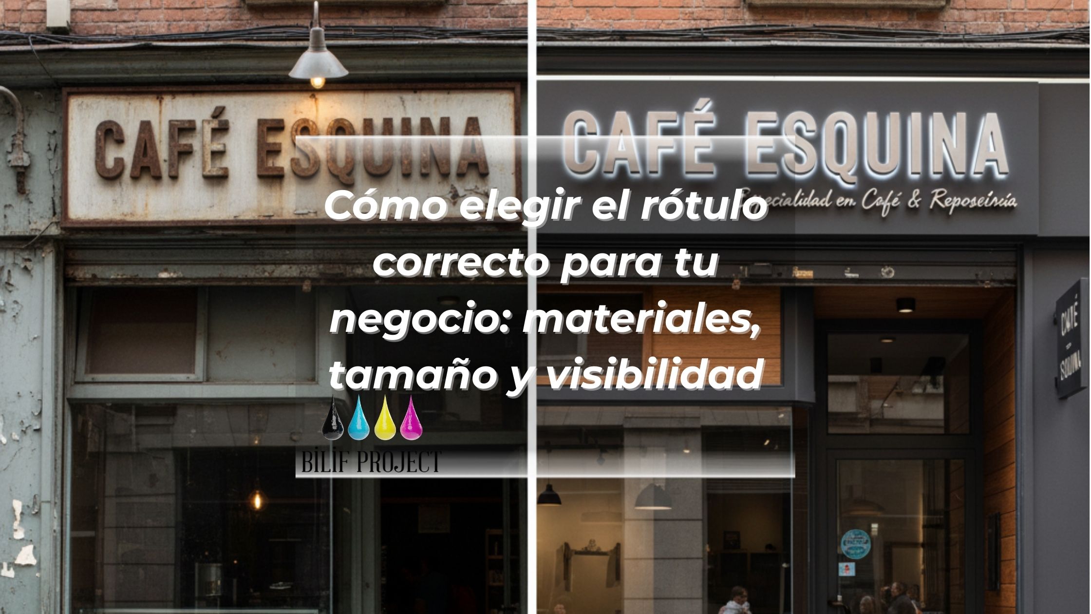 Cómo elegir el rótulo correcto para tu negocio: materiales, tamaño y visibilidad